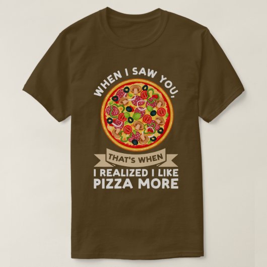 私がピザピザを実現したときにあなたを見た時 Tシャツ (デザイン正面)