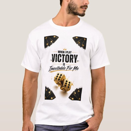 "私がプレイする時、勝利は避けられない" Tシャツ (正面)