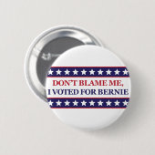 私がベルニーのために投票した私の責任にしないで下さい 缶バッジ (正面&裏面)