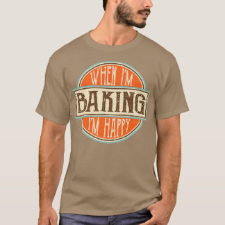 私がベーキングなら幸せなやる気を起こさせる引用文カッコいい Tシャツ