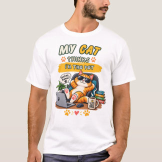 私がペットだと思っている猫 - 笑える猫好きギフト Tシャツ