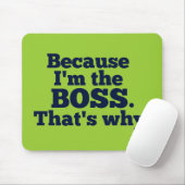 私がボスであるので、そういうわけで。 マウスパッド (マウス)