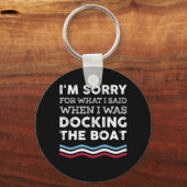 私がボートをドッキングしている時に言ったことをごめんなさい キーホルダー (正面)