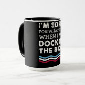 私がボートをドッキングしている時に言ったことをごめんなさい マグカップ (正面左)