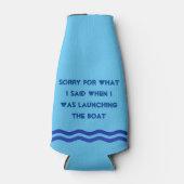 私がボートを打ち上げる時に言ったことをごめんなさい ボトルクーラー (正面)