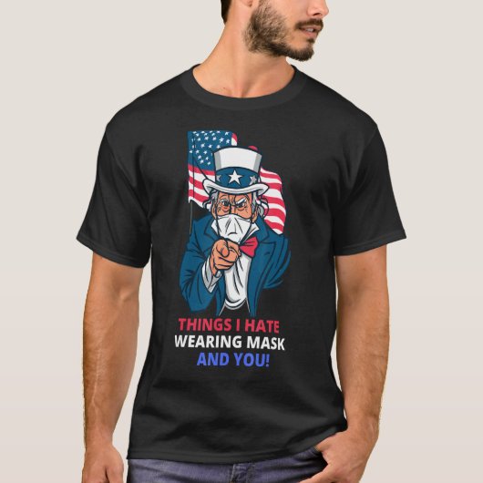 私がマスクを着用するのが嫌いなこと Tシャツ (正面)