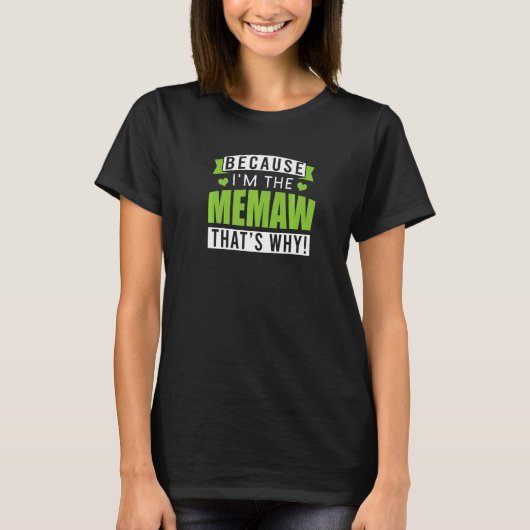 私がメマウだから Memaw おばあちゃんの面白画像 Tシャツ (正面)