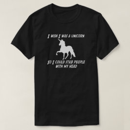 私がユニコーンだったらみんなを刺せたらいいのに Tシャツ