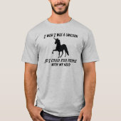 私がユニコーンだったらみんなを刺せたらいいのに Tシャツ (正面)