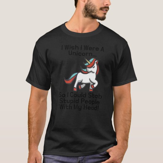 私がユニコーン・ユニコーンだったらいいのに Tシャツ (正面)