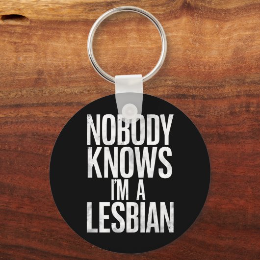 私がレズビアンのゲイプライドLBGTだって誰も知おもしろいらない キーホルダー (正面)