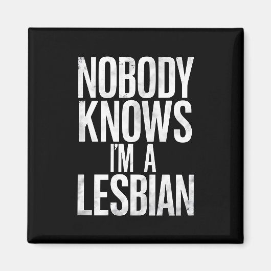 私がレズビアンのゲイプライドLBGTだって誰も知おもしろいらない マグネット (正面)