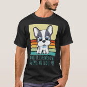 私がレトロ犬なしで退屈な人生を認める Tシャツ (正面)