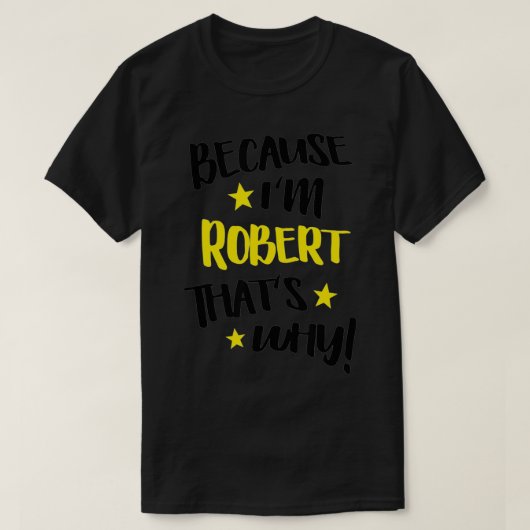 私がロバートだからメンおもしろいズカスタムNa Tシャツ (デザイン正面)