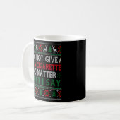 私が与え何と言ってもタバコを吸うな コーヒーマグカップ (正面左)