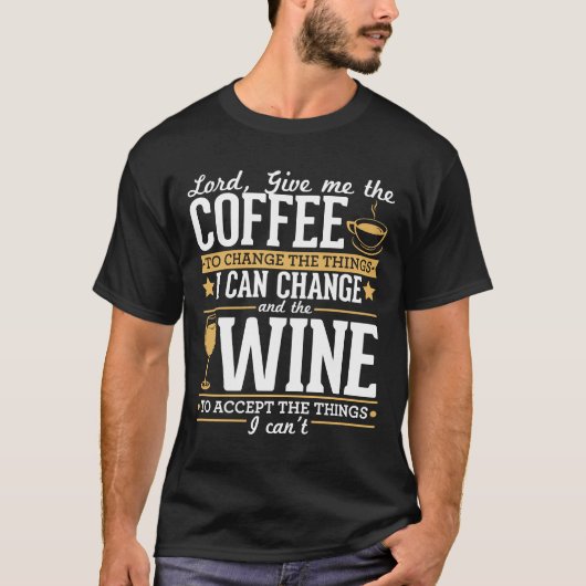私が与え出来る事を変える為のコーヒーを主に私に Tシャツ (正面)