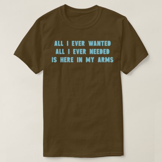 私が今まで欲しかったものは全て Tシャツ (デザイン正面)