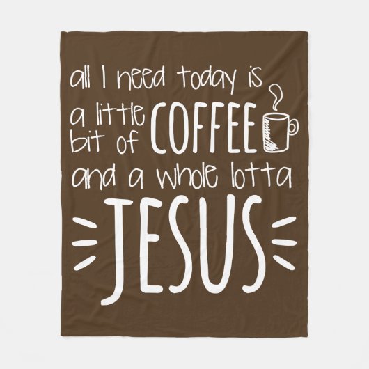 私が今日必要とするすべてはほんの僅かコーヒーです フリースブランケット (正面)