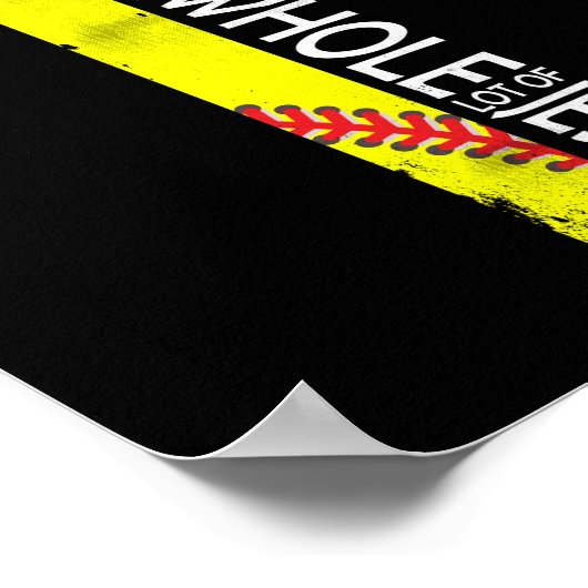 私が今日必要なのはソフトボール・イエスの少しのビットだけだ ポスター (角)