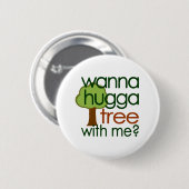私が付いているHuggaの木にほしいか。 缶バッジ (正面&裏面)