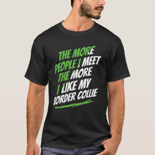 私が会う人々が多いほどコリーおもしろい犬恋人フー Tシャツ