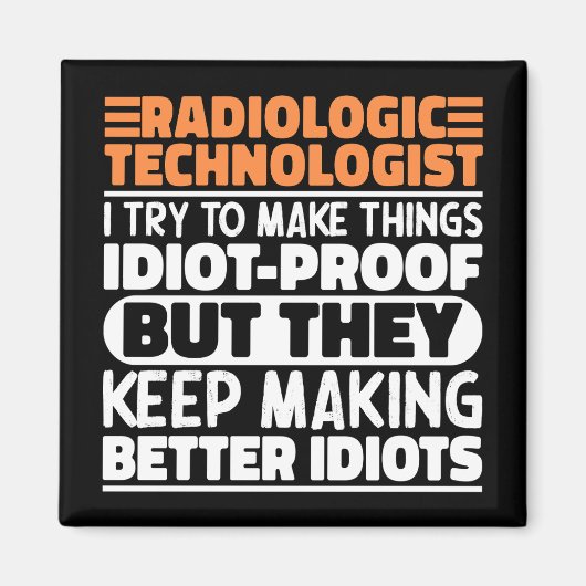 私が何かを作ろうとする放射線技師おもしろい マグネット (正面)