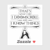 私が何をしているのか – 私はDoomscrollと私は物事を知っている シール (シート)