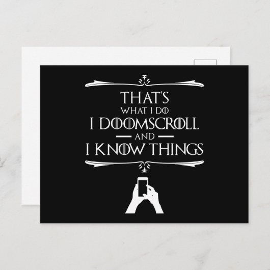 私が何をしているのか – 私はDoomscrollと私は物事を知っている ポストカード (正面/裏面)