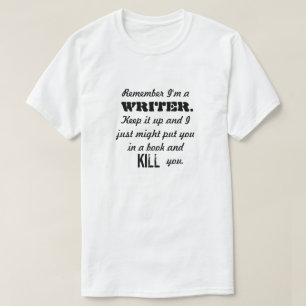 私が作家のワイシャツであることを覚えて下さい Tシャツ