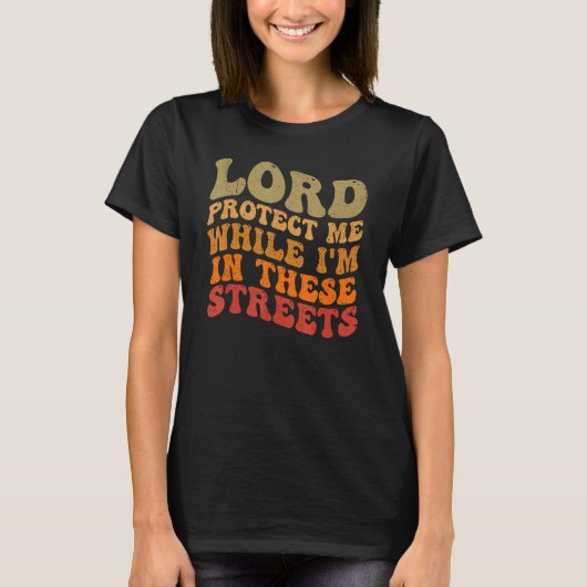 私が保護この通りにいる間は Tシャツ (正面)