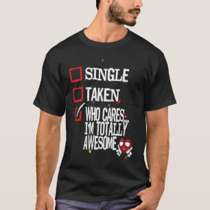 私が全独身のく恐れるバレンタ気にイン Tシャツ