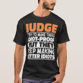 私が判断するのは物事を判断するおもしろい諺 Tシャツ (正面)