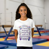 私が十分なレオタードを持っている女の子は、決して体操選手は言わない Tシャツ