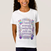 私が十分なレオタードを持っている女の子は、決して体操選手は言わない Tシャツ (正面)