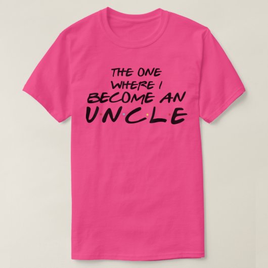 私が叔父の妊娠になった所が明らかにしている Tシャツ (デザイン正面)