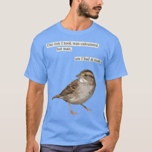 私が取ったリスクは計算された Tシャツ