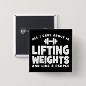 私が取り上げ気にることは全て重量の持ち上げだ。おもしろいトレーニング 缶バッジ (正面&裏面)