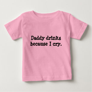 私が叫ぶのでお父さんの飲み物 ベビーTシャツ