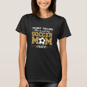 私が叫んでない女は私のサッカーママだ Tシャツ