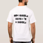 私が可能であることを不可能言います Tシャツ (裏面)