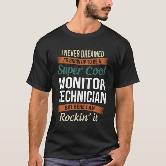 私が夢にも思わなかった監視技術者 Tシャツ (正面)