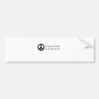 私が夢みる人であることを言うことができます バンパーステッカー