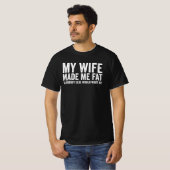 私が太ったのは妻のせいだから他の人に取られない Tシャツ (正面フル)