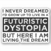 私が失禁に住むようになるとは夢にも思わなかった シール (正面)