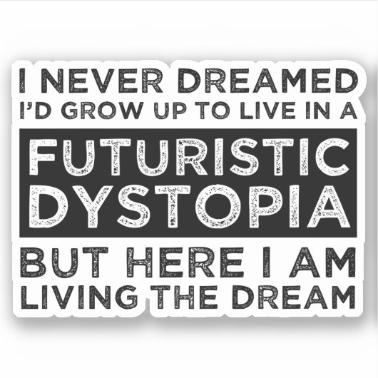 私が失禁に住むようになるとは夢にも思わなかった シール (正面)