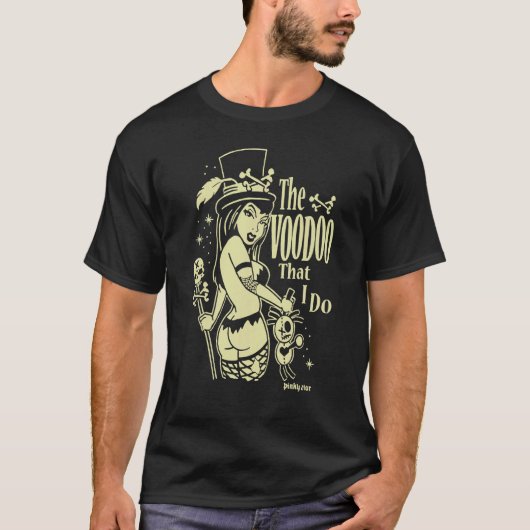 私が女にしているブードゥー Tシャツ (正面)