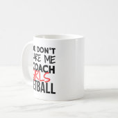 私が女の子のネットボールをコーチする私を怖がらせていない コーヒーマグカップ (正面左)