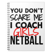 私が女の子のネットボールをコーチする私を怖がらせていない ノートブック (正面)
