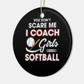 私が女子ソフトボールをコーチする怖がらない セラミックオーナメント (左)