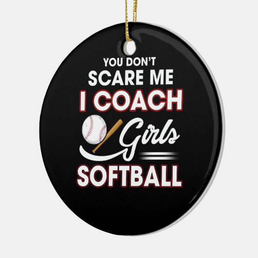 私が女子ソフトボールをコーチする怖がらない セラミックオーナメント (左)